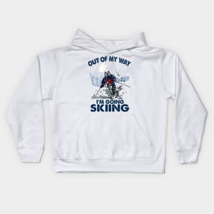 Out Of My Way I'm Going Skiing Kids Hoodie